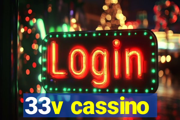 33v cassino